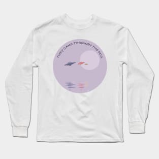 THEY CAME THROUGH THE FOG Long Sleeve T-Shirt